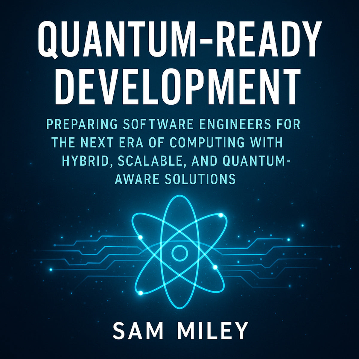 Quantum-Ready Development: Preparing Software Engineers for the Next Era of Computing with Hybrid, Scalable, and Quantum-Aware Solutions