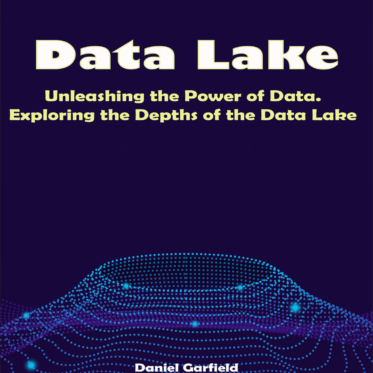 Data Lake: Unleashing the Power of Data.  Exploring the Depths of the Data Lake