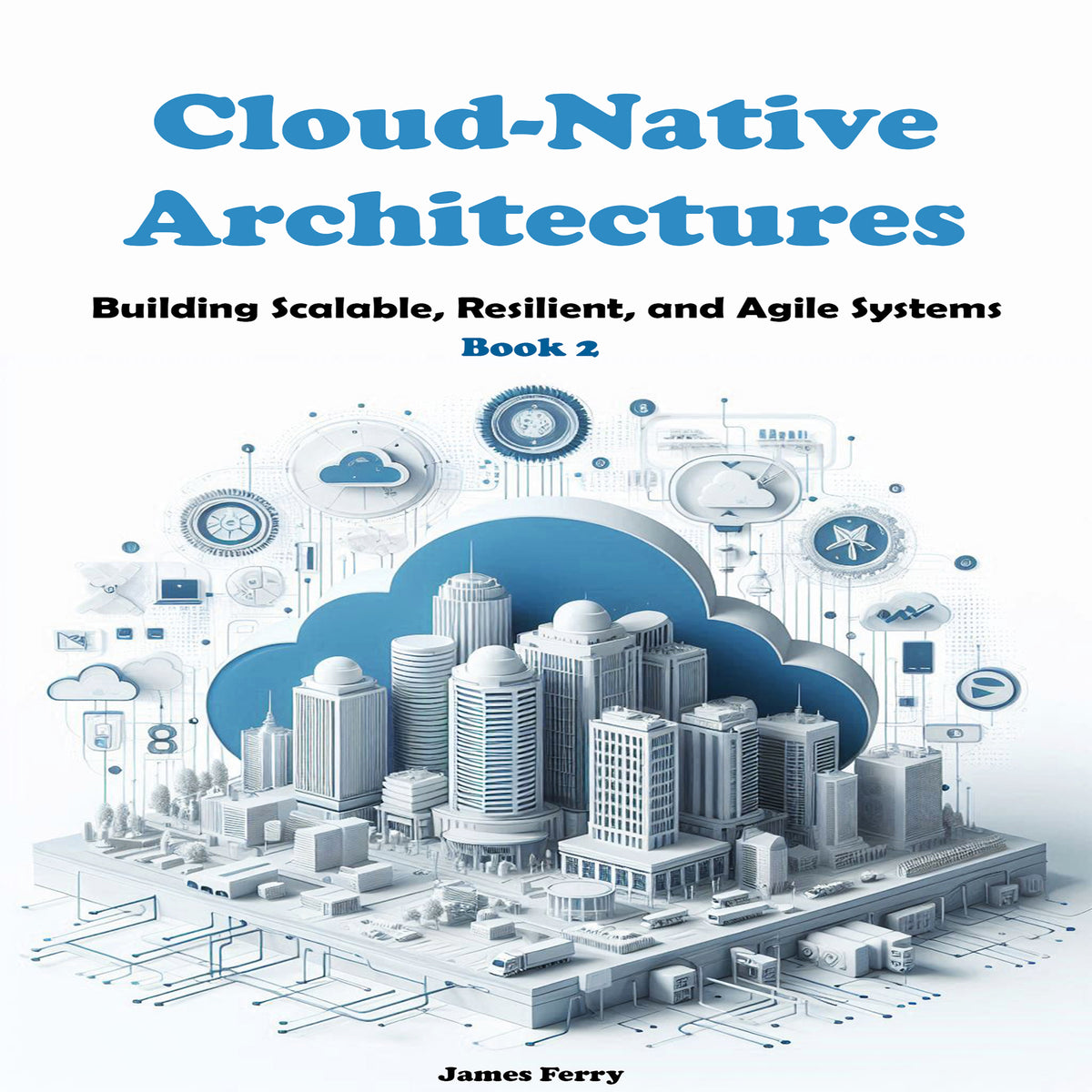 Cloud Computing for Beginners: Advanced Techniques and Strategies for Cloud Optimization and Innovation. In-Depth Strategies, Architectural Designs, and Cutting-Edge Innovations