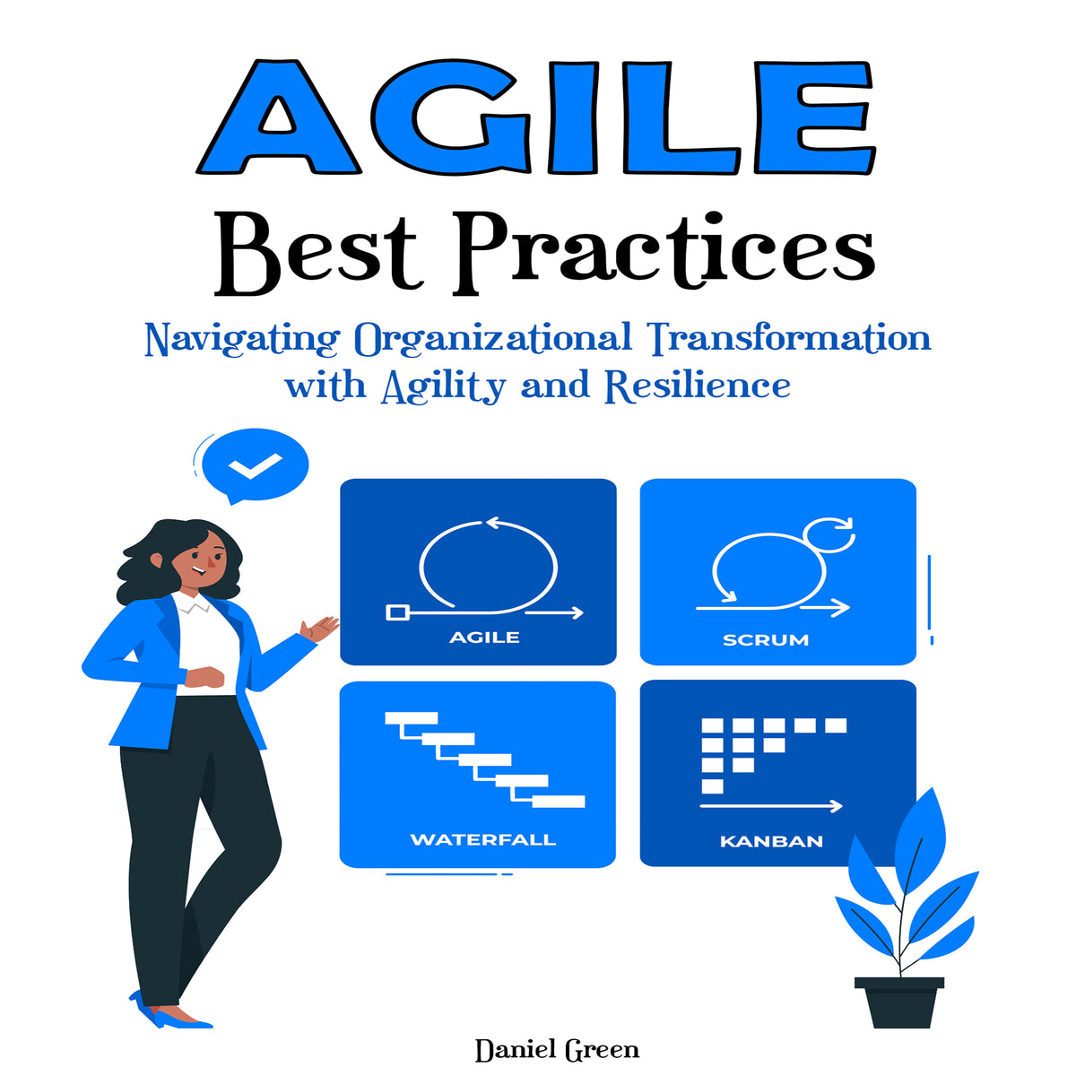 Agile Best Practices: Navigating Organizational Transformation with Agility  and Resilience