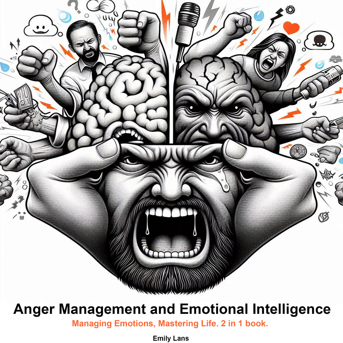 Anger Management: Transforming Anger. A Comprehensive  Guide to Anger Management