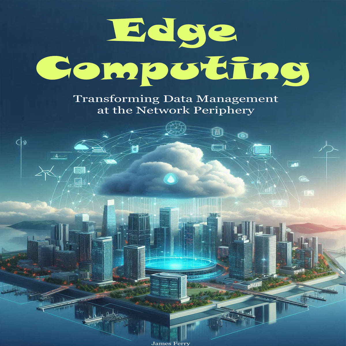 Edge Computing:Transforming Data Management at the Network Periphery
