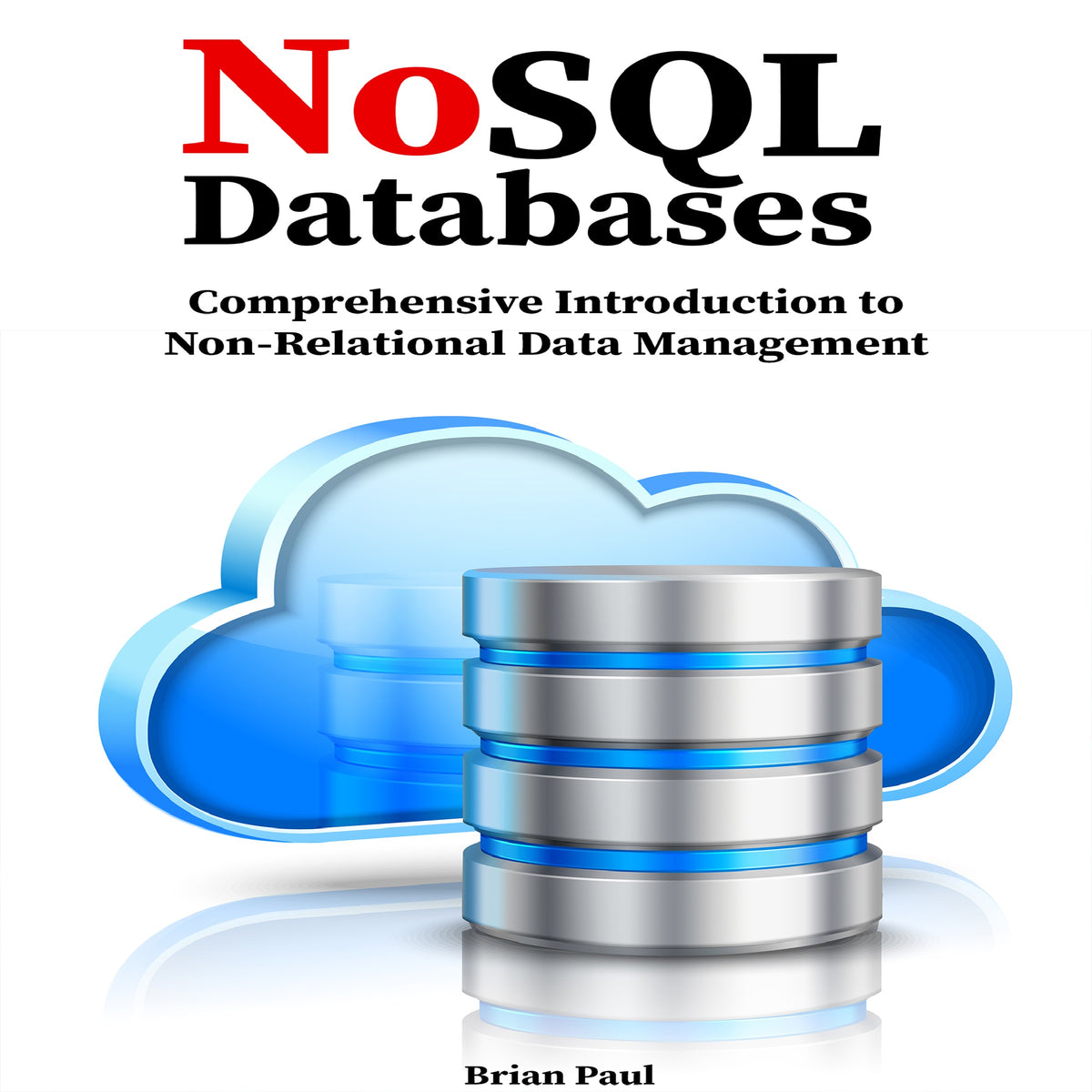 NoSQL Databases: Comprehensive Introduction to  Non-Relational Data Management